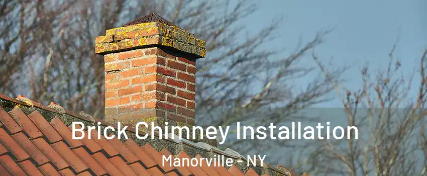  Brick Chimney Installation Manorville - NY