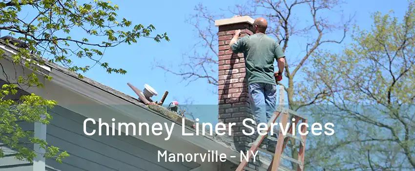  Chimney Liner Services Manorville - NY