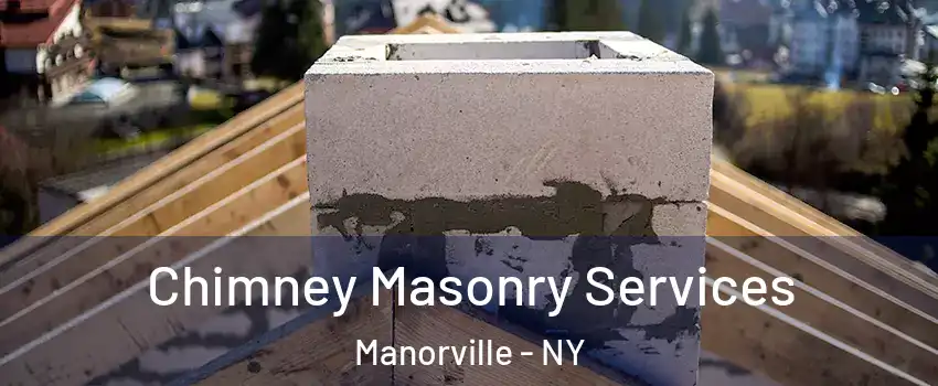  Chimney Masonry Services Manorville - NY