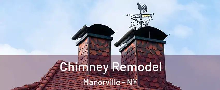  Chimney Remodel Manorville - NY