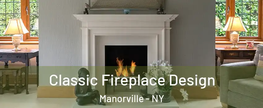  Classic Fireplace Design Manorville - NY