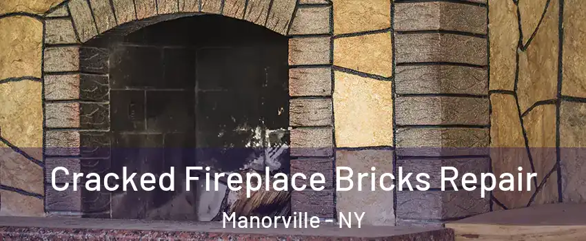  Cracked Fireplace Bricks Repair Manorville - NY