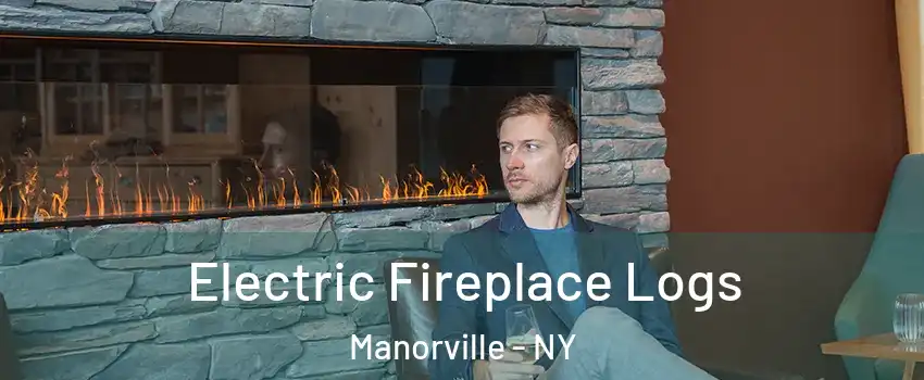  Electric Fireplace Logs Manorville - NY
