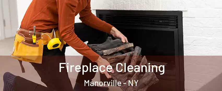  Fireplace Cleaning Manorville - NY