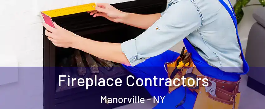 Fireplace Contractors Manorville - NY