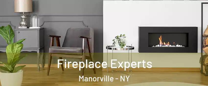  Fireplace Experts Manorville - NY