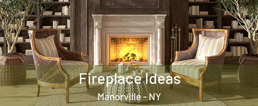  Fireplace Ideas Manorville - NY