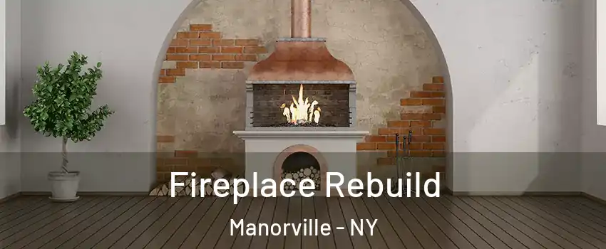  Fireplace Rebuild Manorville - NY