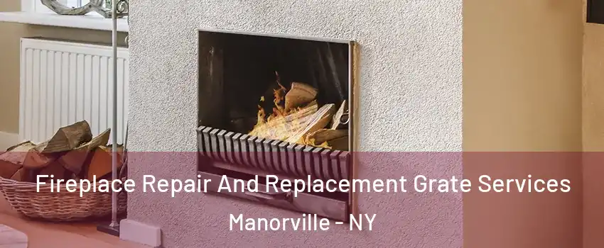  Fireplace Repair And Replacement Grate Services Manorville - NY