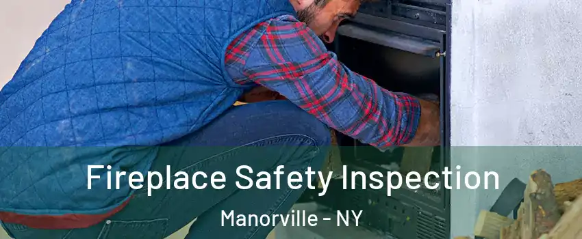  Fireplace Safety Inspection Manorville - NY
