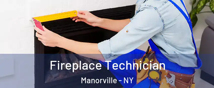  Fireplace Technician Manorville - NY