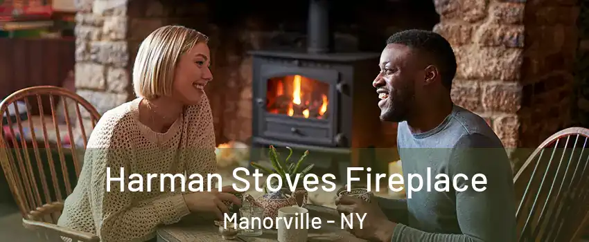  Harman Stoves Fireplace Manorville - NY
