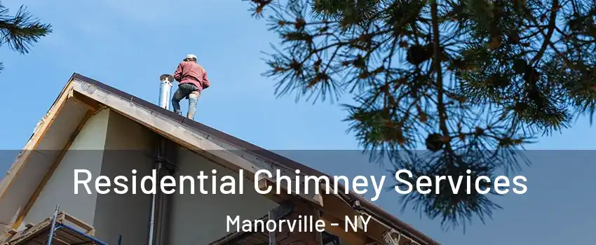  Residential Chimney Services Manorville - NY