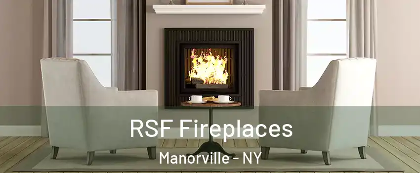  RSF Fireplaces Manorville - NY