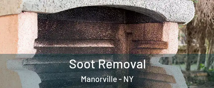  Soot Removal Manorville - NY