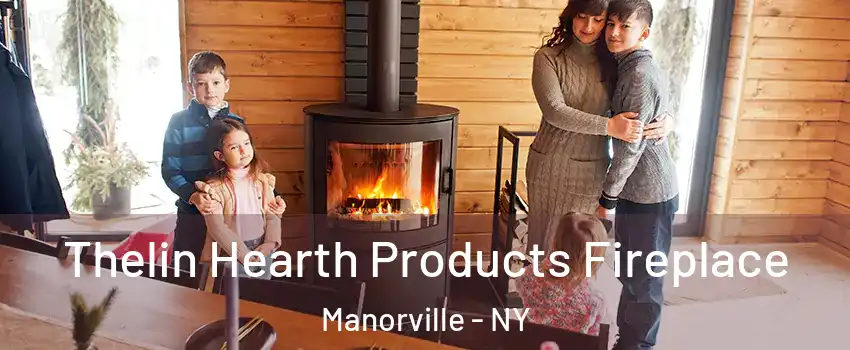  Thelin Hearth Products Fireplace Manorville - NY